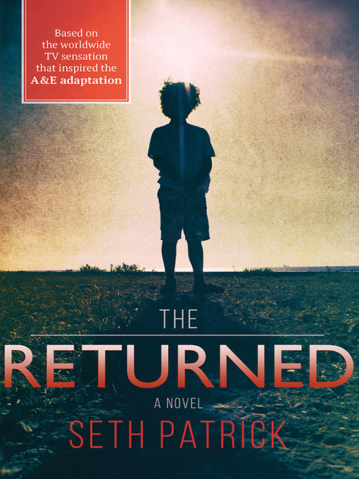 Title details for The Returned by Seth Patrick - Available